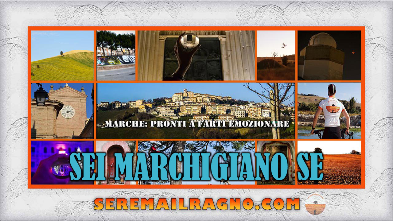 Sei marchigiano se